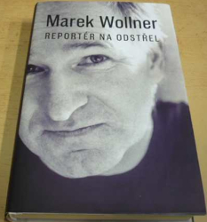 Marek Wollner - Marek Wollner - Reportér na odstřel (2024)