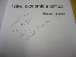 Richard Allen Epstein - Právo, ekonomie a politika (2010) PODPIS AUTORA !!!