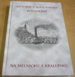 Historie a současnost podnikání na Mělnicku a Kralupsku (2008)