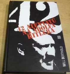 Will Berthold - 42 atentátů na Adolfa Hitlera (1999)