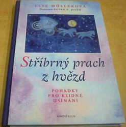 Else Müllerová - Stříbrný prach z hvězd (2011)