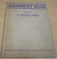 Jaroslav Lameš - Historický Atlas (1938)