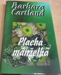 Barbara Cartland - Plachá manželka (2003)  