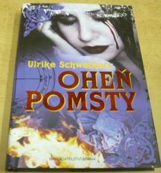 Ulrike Schweikert - Oheň pomsty (2013)