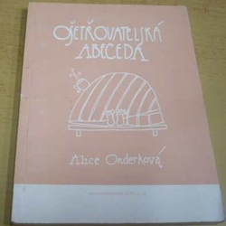 Alice Onderková - Ošetřovatelská abeceda (2008)