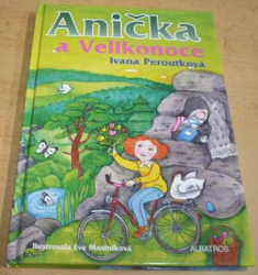 Ivana Peroutková - Anička a Velikonoce (2013)