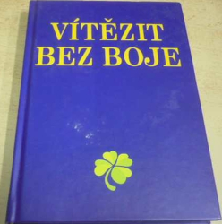 Josef Kirschner - Vítězit bez boje (2003)