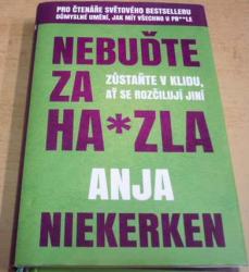 Anja Niekerken - Nebuďte za ha*zla (2021)