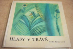 Rachil Baumvolová - Hlasy v trávě (1965)