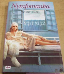 Antonín Rašek - Nymfomanka (2005)