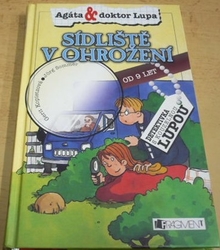 Gerit Kopietzová - Agáta a doktor Lupa - Sídliště v ohrožení (2002) + lupa