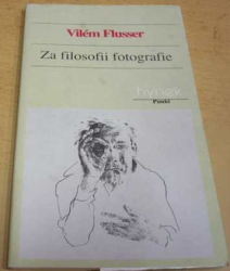 Vilém Flusser - Za filosofii fotografie (1994)