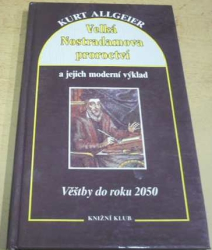 Kurt Allgeier - Velká Nostradamova proroctví (1993)