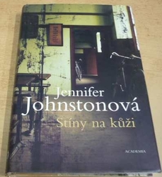 Jennifer Johnstonová - Stíny na kůži (2007)