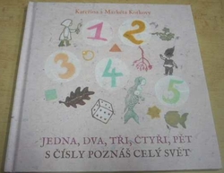 Kateřina Kotková - Jedna, dva, tři, čtyři, pět s čísly poznáš celý svět (2017)