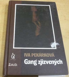 Iva Pekárková - Gang zjizvených (2002)