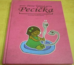 Petra Talová - Pecička (2013) PODPIS AUTORKY !!!