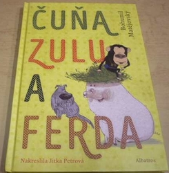 Bohumil Matějovský - Čuňa, Zulu a Ferda (2016)