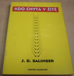 J. D. Salinger - Kdo chytá v žitě (2000)