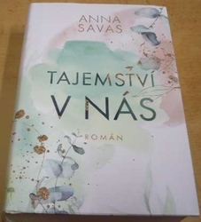 Anna Savas - Tajemství v nás (2022)