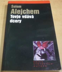 Šolom Alejchem - Tovje vdává dcery (2006)