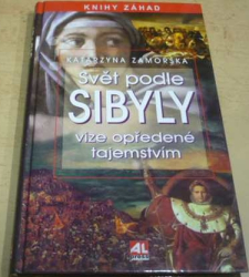 Katarzyna Zamorska - Svět podle Sibyly (2004)