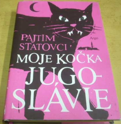 Pajtim Statovci - Moje kočka Jugoslávie (2016)