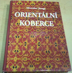 Miroslav Jungr - Orientální koberce (2005)