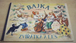 Mirko Šonka - Zvířátka a les II.: Bajka zimní (1947) leporelo