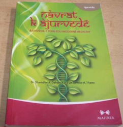  Sharadini, S. A. Dahanukar - Návrat k ájurvédě - Ájurvéda ve světle moderní medicíny (2013)