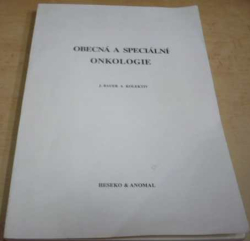 J. Bauer - Obecná a speciální onkologie (1993)