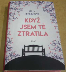 Kelly Rimmerová - Když jsem tě ztratila (2017)