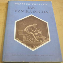 Vojtěch Volavka - Jak vzniká socha (1956)