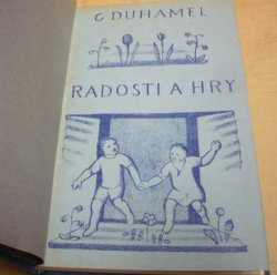 Georges Duhamel - Radosti a hry (1924)