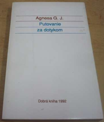 Agnesa G. J. - Putovanie za dotykom. Kniha druhá (1992)