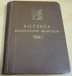 Ročenka bezpečnostní praktikum na rok 1949 (1949)