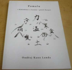 Ondřej Kano Landa - Pomalu s miminkem a s koněm v páteři Karpat (2015)