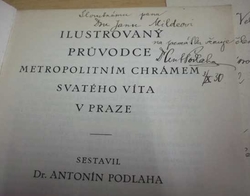 Antonín Podlaha - Ilustrovaný průvodce metropolitním chrámem Svatého Víta v Praze (1929) Podpis + dopis od autora !!!