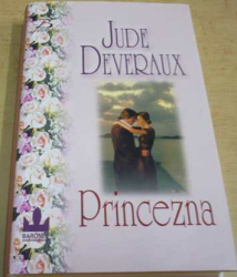 Jude Deveraux - Princezna (2007)