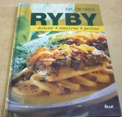 Dr. Oetker - Ryby. Dušené, smažené, pečené (2003)