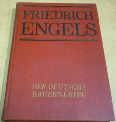 Friedrich Engels - Der Deutsche Bauernkrieg/Německá rolnická válka (1972) německy