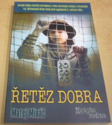 Matej Mináč - Řetěz dobra. Nickyho rodina (2013) VĚNOVÁNÍ OD AUTORA !!!