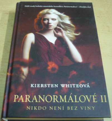 Kiersten Whiteová - Paranormálové II. Nikdo není bez viny (2012)