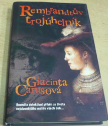 Giacinta Carusová - Rembrandtův trojúhelník (2008)