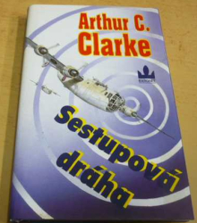 Arthur C. Clarke - Sestupová dráha (1998)