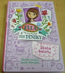 Meredith Costainová - Ella a její deníky. Škola baletu (2016)  