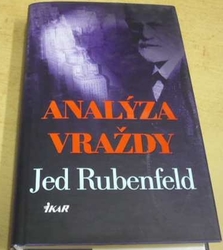 Jed Rubenfeld - Analýza vraždy (2007) slovensky