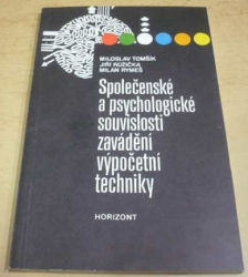 Miloslav Tomšík - Společenské a psychologické souvislosti zavádění výpočetní techniky (1987)