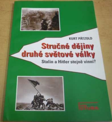 Kurt Patzold - Stručné dějiny druhé světové války (2015)