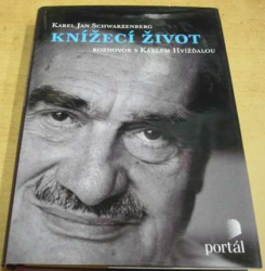 Karel Schwarzenberg - Karel Jan Schwarzenberg: Knížecí život (2008)